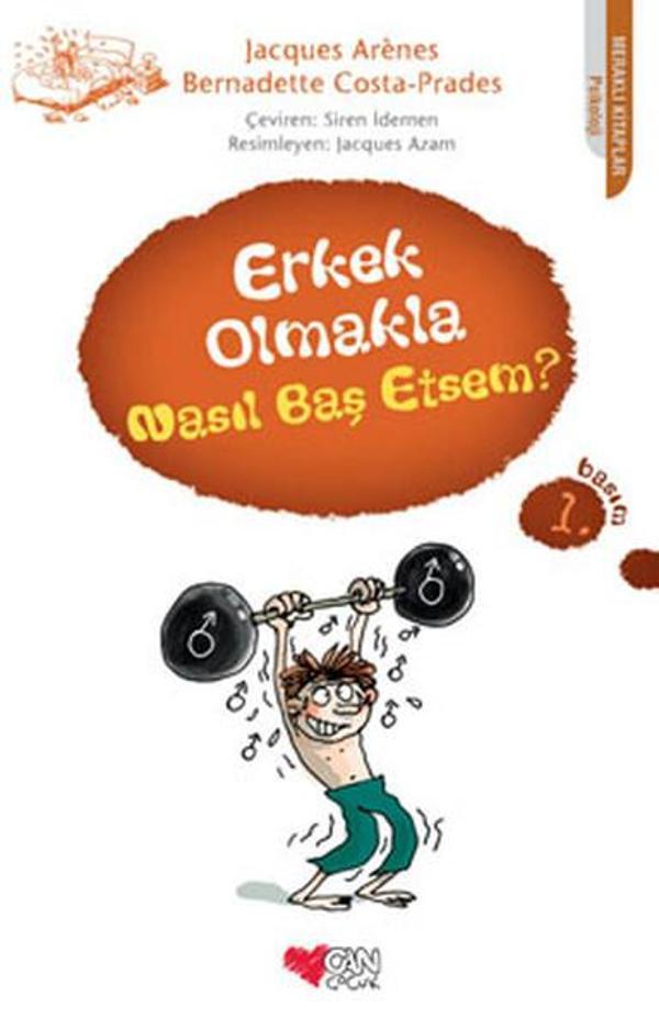 Erkek Olmakla Nasıl Baş Etsem? - Can Çocuk Yayınları - Image 1