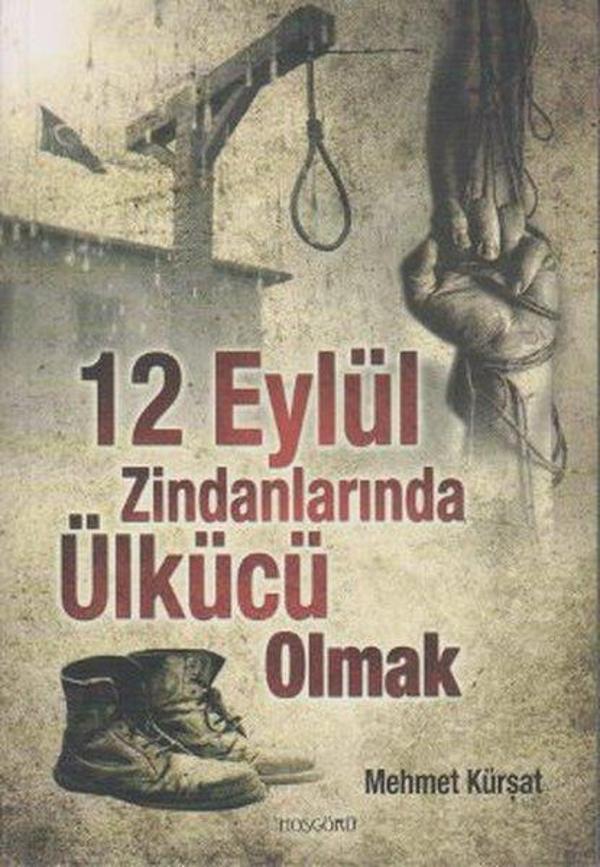 12 Eylül Zindanlarında Ülkücü Olmak - Hoşgörü Yayınları - Image 1