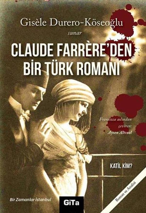 Claude Farrere'den Bir Türk Romanı: Katil Kim? - Gita Yayınevi - Image 1