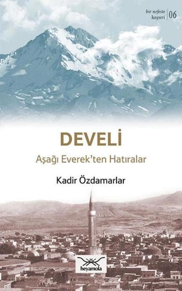Develi Aşağı Everek'ten Hatıralar - Heyamola Yayınları - Image 1