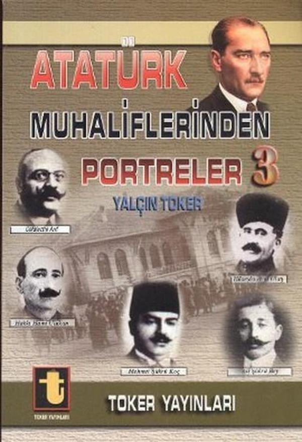 Atatürk Muhaliflerinden Portreler 3 - Toker Yayınları - Image 1