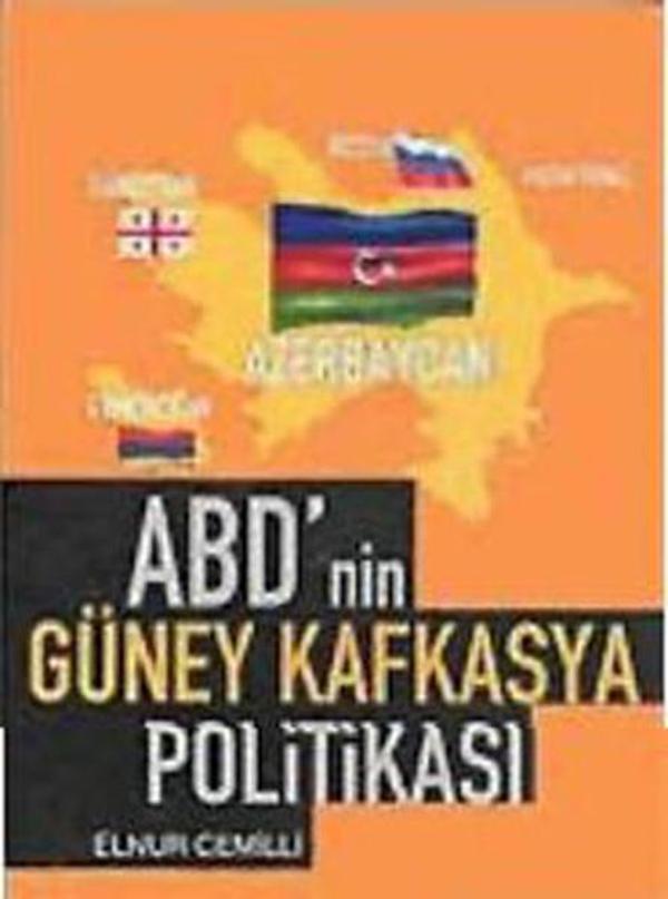 ABD'nin Güney Kafkasya Politikası - IQ Kültür Sanat Yayıncılık - Image 1
