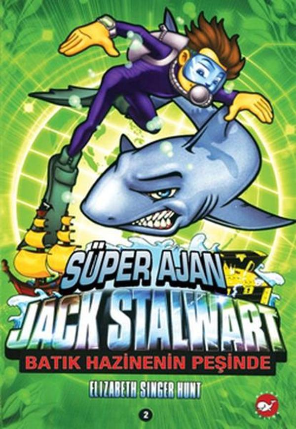 Süper Ajan Jack Stalwart 2- Batık Hazinenin Sırrı - Beyaz Balina Yayınları - Image 1