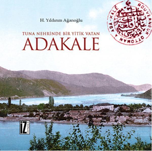 Tuna Nehrinde Bir Yitik Vatan Adakale - İz Yayıncılık - Image 1