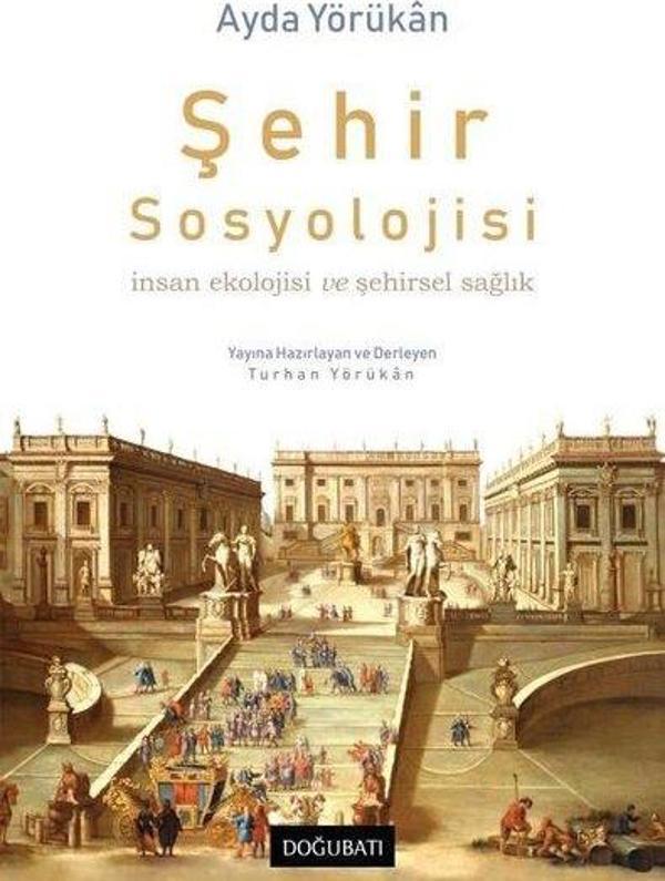 Şehir Sosyolojisi - İnsan Ekolojisi ve Şehirsel Sağlık - Doğu Batı Yayınları - Image 1