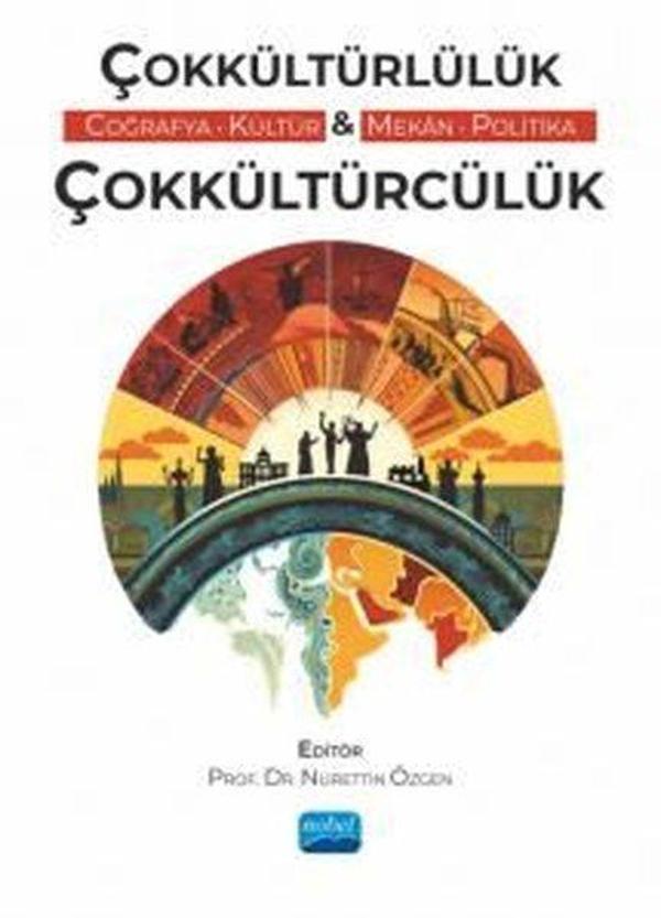 Çokkültürlülük - Coğrafya Kültür & Mekan Politika - Çokkültürcülük - Nobel Akademik Yayıncılık - Image 1