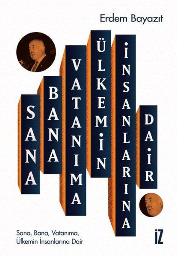 Sana Bana Vatanıma Ülkemin İnsanlarına Dair - İz Yayıncılık - Image 1