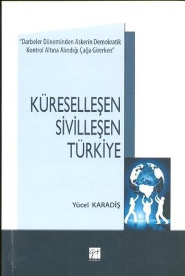 Küreselleşen Sivilleşen Türkiye - Gazi Kitabevi - Image 1