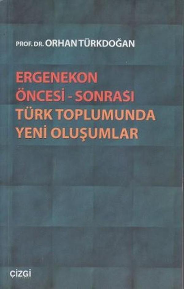 Ergenekon Öncesi - Sonrası Türk Toplumunda Yeni Oluşumlar - Çizgi Kitabevi - Image 1
