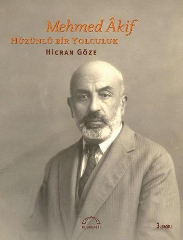 Mehmed Akif Hüzünlü Bir Yolculuk - Kubbealtı Neşriyatı - Image 1