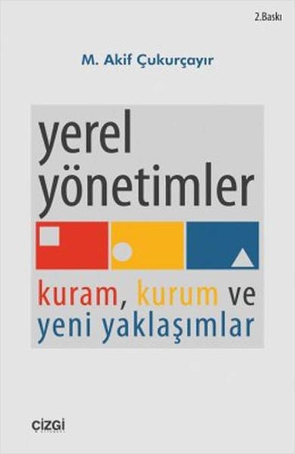 Yerel Yönetimler Kuram Kurum ve Yeni Yaklaşımlar - Çizgi Kitabevi - Image 1