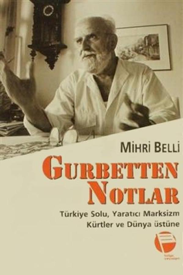 Gurbetten NotlarTürkiye Solu Yaratıcı Marksizm Kürtler ve Dünya Üstüne - Belge Yayınları - Image 1