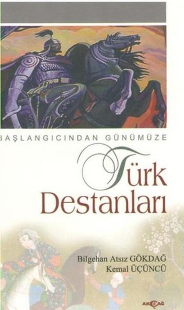 Başlangıcından Günümüze Türk Destanları - Akçağ Yayınları - Image 1