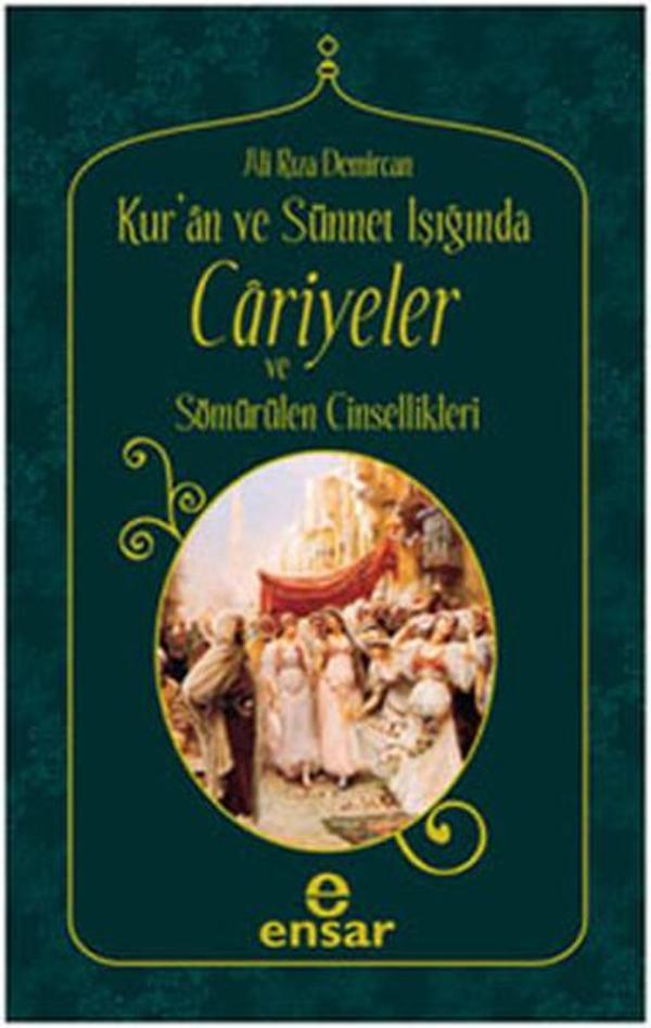 Kur'an ve Sünnet Işığında Cariyeler ve Sömürülen Cinsellikler - Ensar Neşriyat - Image 1