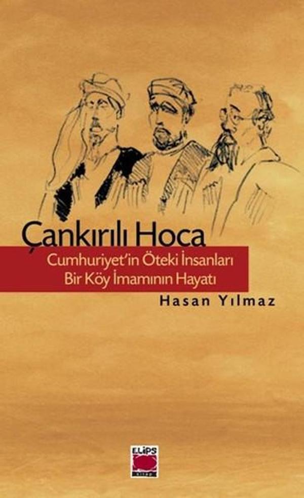 Çankırılı Hoca - Cumhuriyet'in Öteki İnsanları - Bir Köy İmamının Hayatı - Elips Kitapları - Image 1