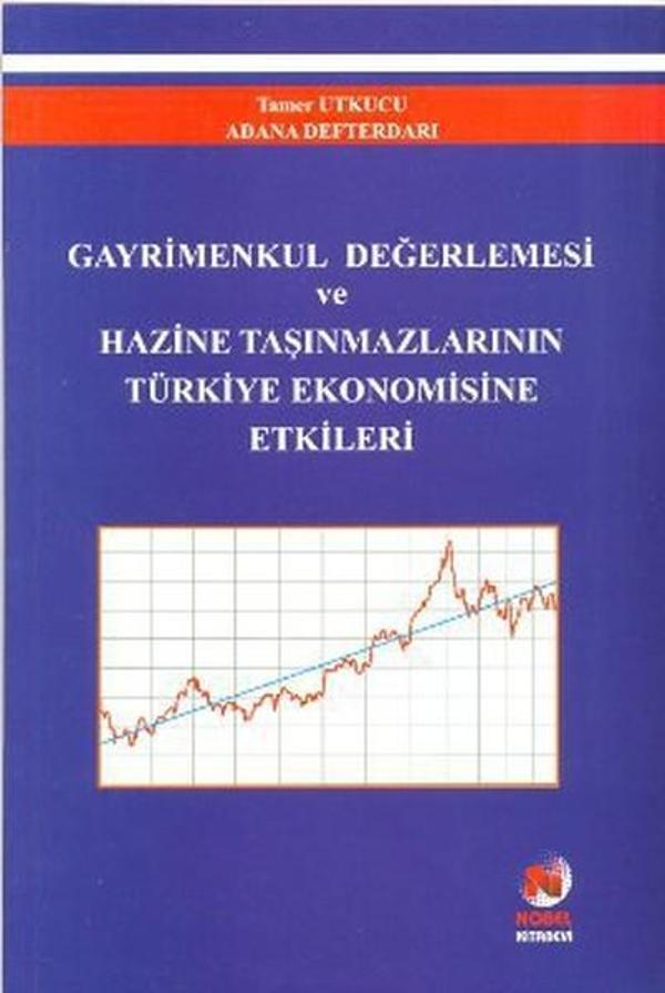 Gayrimenkul Değerlemesi ve Hazine Taşınmazlarının Türkiye Ekonomisine Etkileri - Adana Nobel Kitabevi - Image 1