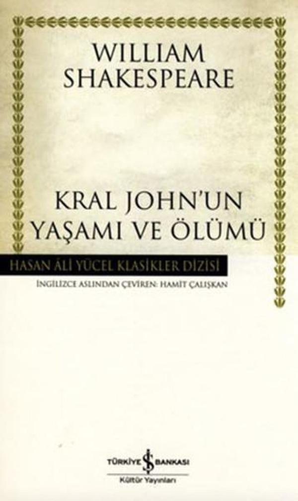 Kral John'un Yaşamı ve Ölümü - Hasan Ali Yücel Klasikleri - İş Bankası Kültür Yayınları - Image 1