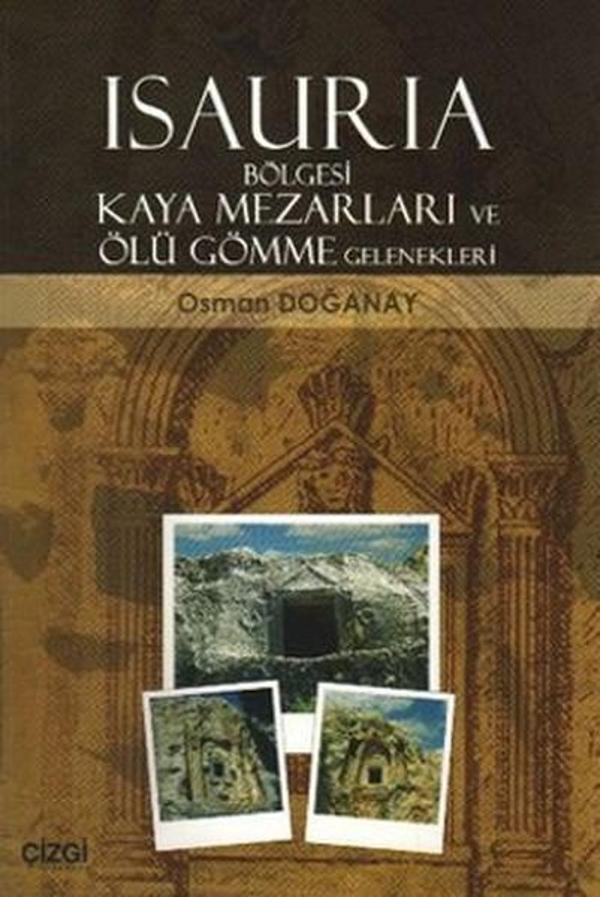 Isauria Bölgesi Kaya Mezarları ve Ölü Gömme Gelenekleri - Çizgi Kitabevi - Image 1
