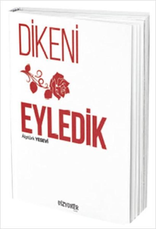 Dikeni Gül Eyledik - Vizyoner Yayıncılık - Image 1