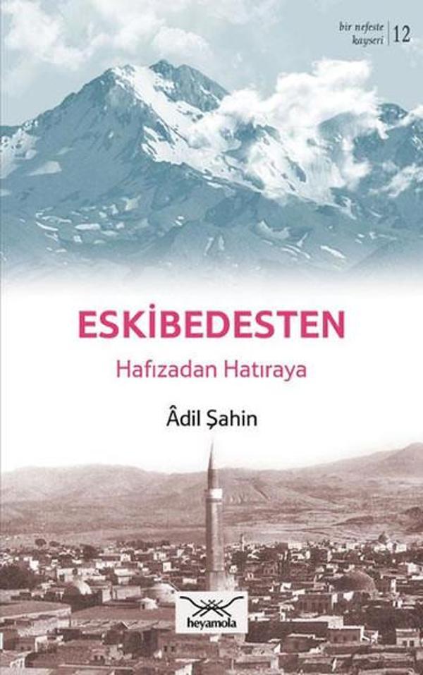 Eskibedesten Hafızadan Hatıraya - Heyamola Yayınları - Image 1
