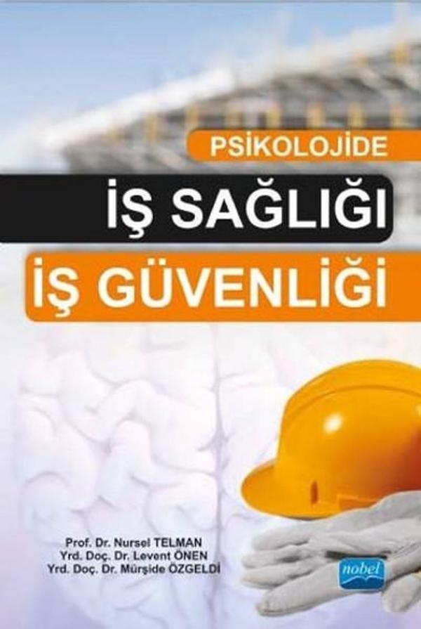 Psikolojide İş Sağlığı İş Güvenliği - Nobel Akademik Yayıncılık - Image 1