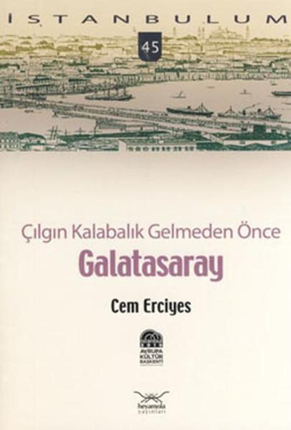 Çılgın Kalabalık Gelmeden Önce - Galatasaray - Heyamola Yayınları - Image 1