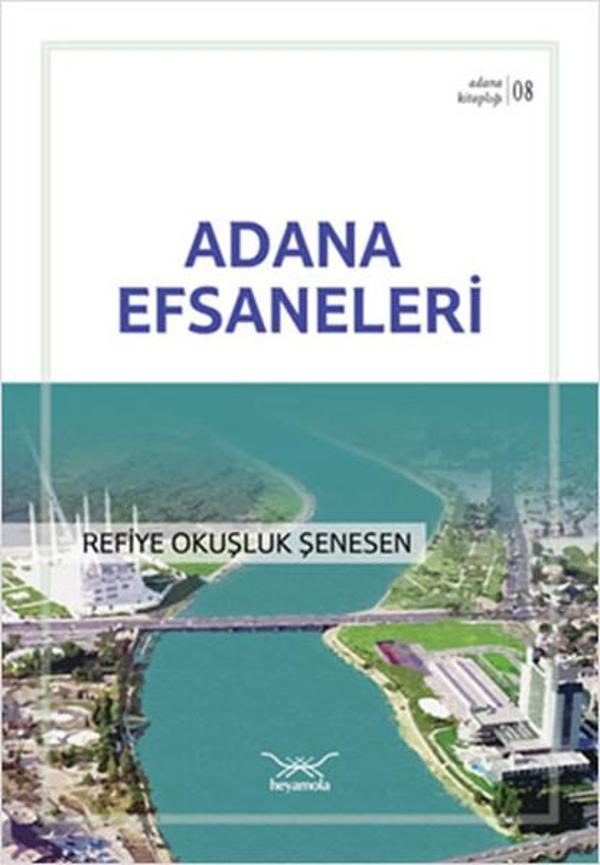 Adana Efsaneleri - Adana Kitaplığı 8 - Heyamola Yayınları - Image 1