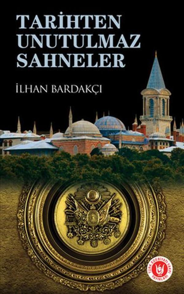 Tarihten Unutulmaz Sahneler - Türk Edebiyatı Vakfı Yayınları - Image 1