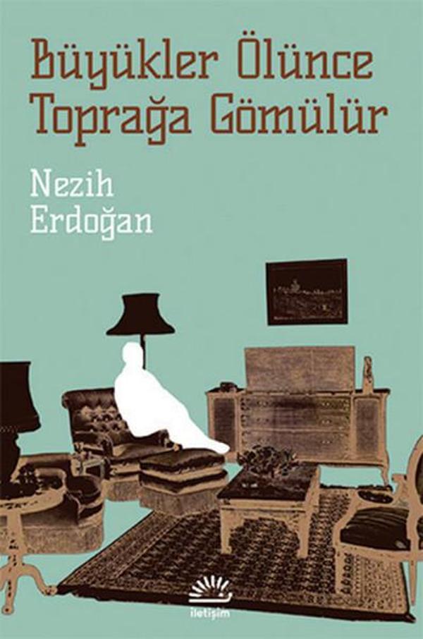 Büyükler Ölünce Toprağa Gömülür - İletişim Yayınları - Image 1