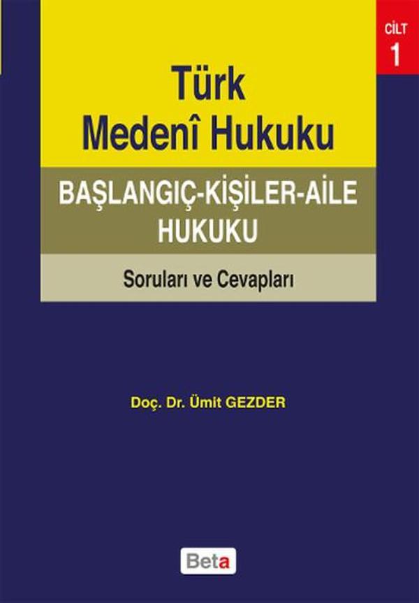 Türk Medeni Hukuku Başlangıç - Kişiler - Aile Hukuku - Beta Yayınları - Image 1