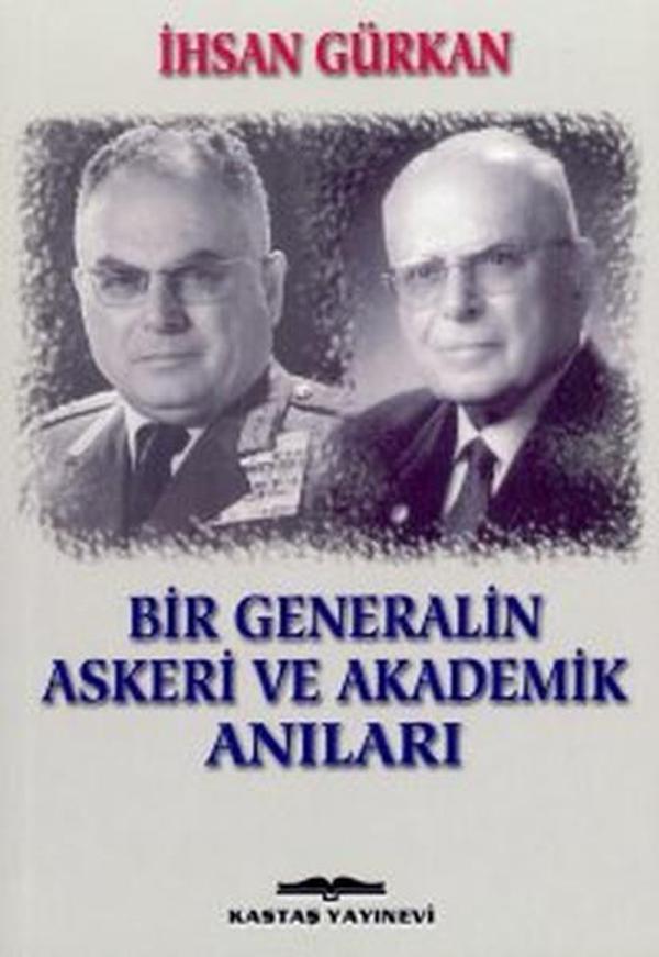 Bir Generalin Askeri ve Akademik Anıları - Kastaş Yayınları - Image 1