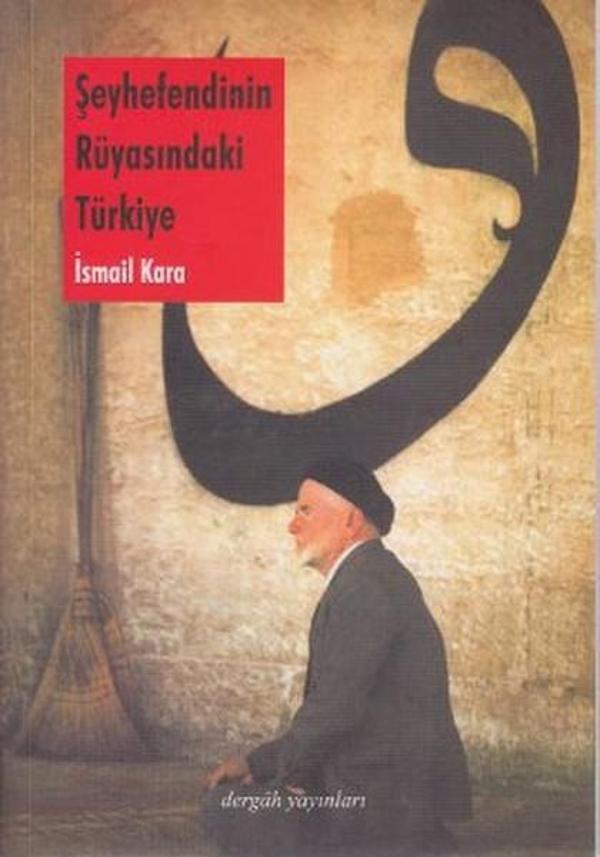 Şeyhefendinin Rüyasındaki Türkiye - Dergah Yayınları - Image 1