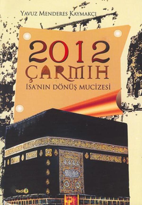 2012 Çarmıh - İsa'nın Dönüş Mucizesi - Vadi Yayınları - Image 1