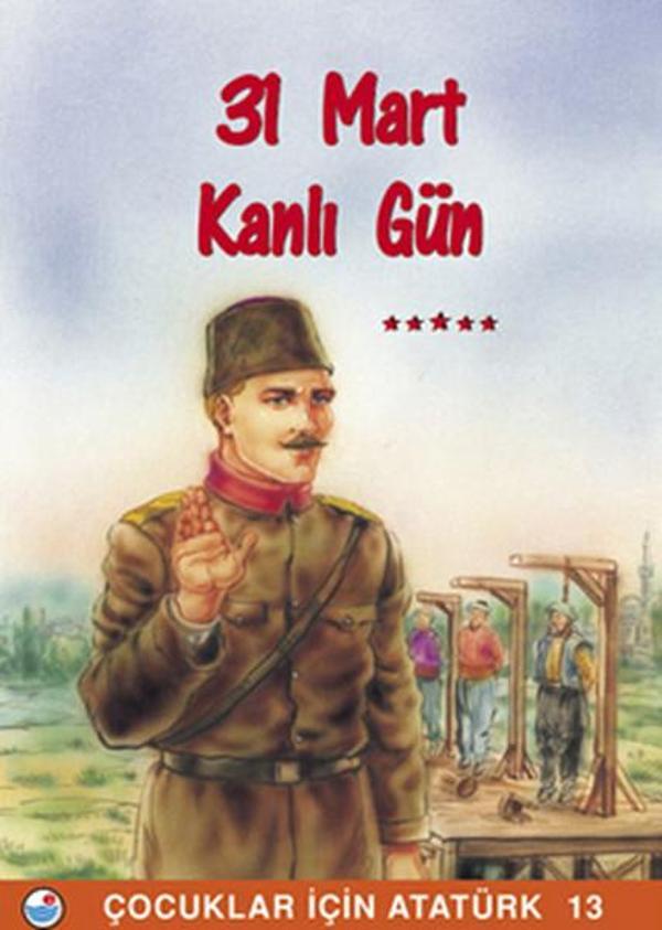 31 Mart  Kanlı Gün - Çocuklar İçin Atatürk - Engin - Image 1