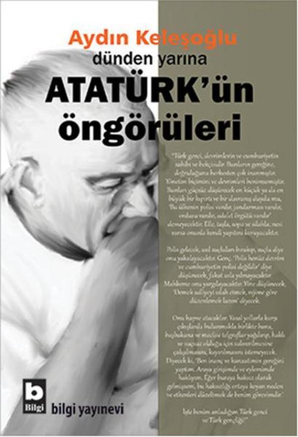 Dünden Yarına Atatürk'ün Öngörüleri - Bilgi Yayınevi - Image 1