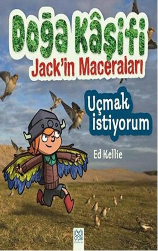 Doğa Kaşifi Jack'in Maceraları - Uçmak İstiyorum - 1001 Çiçek - Image 1