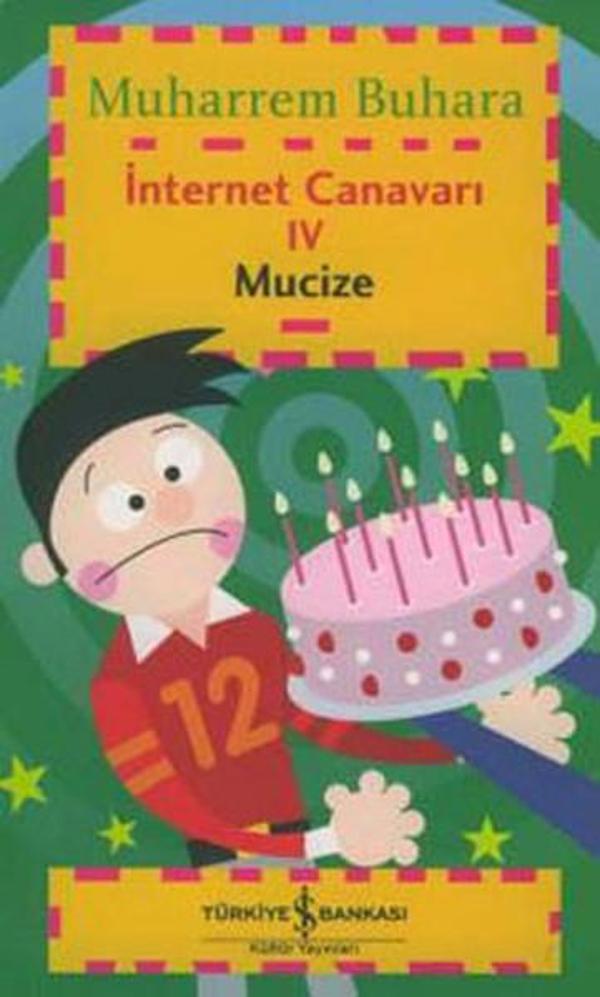 İnternet Canavarı IV - Mucize - İş Bankası Kültür Yayınları - Image 1