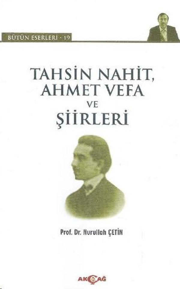 Tahsin Nahit Ahmet Vefa ve Şiirleri - Akçağ Yayınları - Image 1