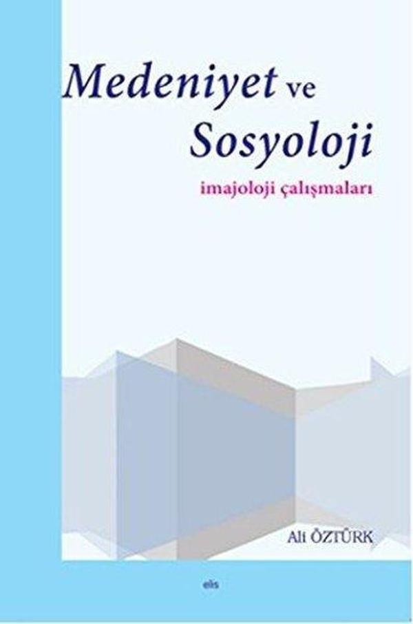 Medeniyet ve Sosyoloji - Elis Yayınları - Image 1