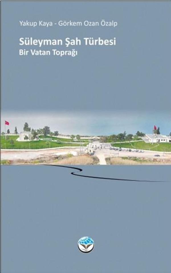 Süleyman Şah Türbesi - Bir Vatan Toprağı - Atlas Kitap - Image 1
