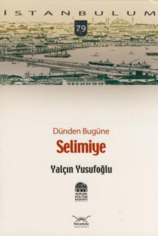 Dünden Bugüne Selimiye - Heyamola Yayınları - Image 1