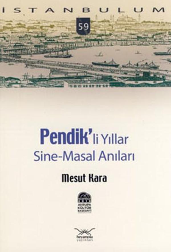 Pendik'li Yıllar, Sine-Masal Anıları - Heyamola Yayınları - Image 1