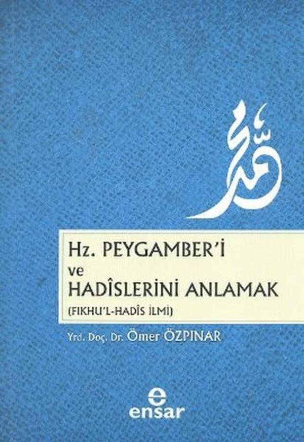 Hz. Peygamber'i ve Hadislerini Anlamak - Ensar Neşriyat - Image 1