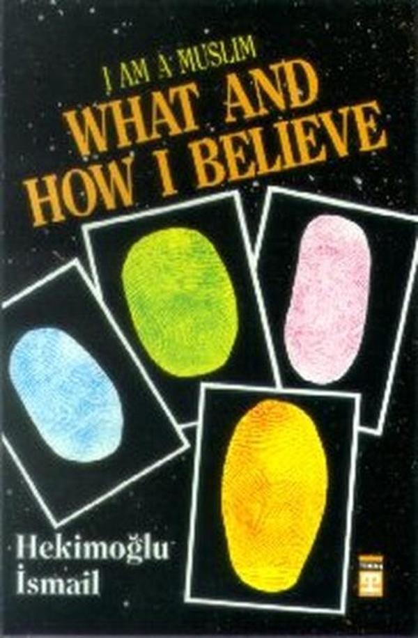 I am Muslim What and How I Believe - Timaş Yayınları - Image 1