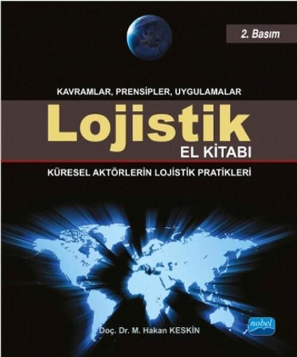 Lojistik El Kitabı - Küresel Aktörlerin Lojistik Pratikleri - Nobel Akademik Yayıncılık - Image 1