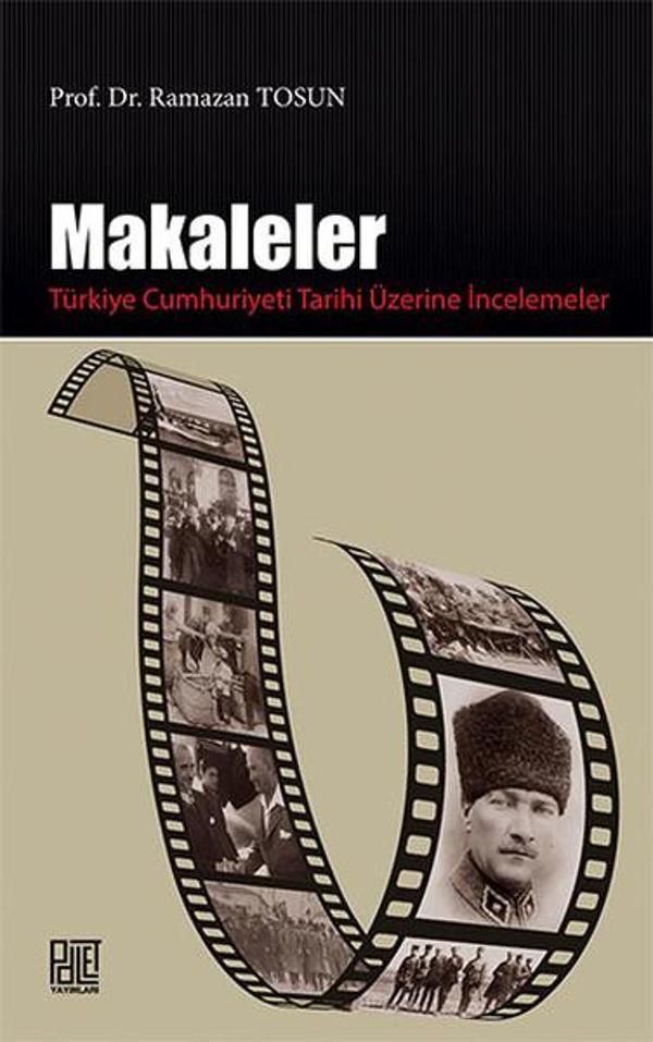 Makaleler - Türkiye Cumhuriyeti Tarihi Üzerine İncelemeler - Palet Yayınları - Image 1