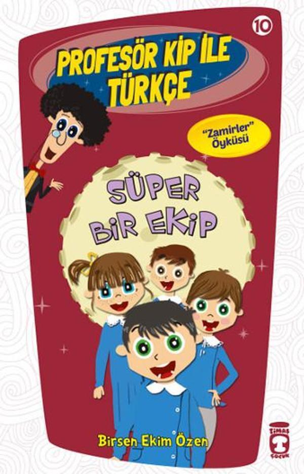 Profesör Kip ile Türkçe 10 - Süper Bir Ekip - Timaş Çocuk - Image 1