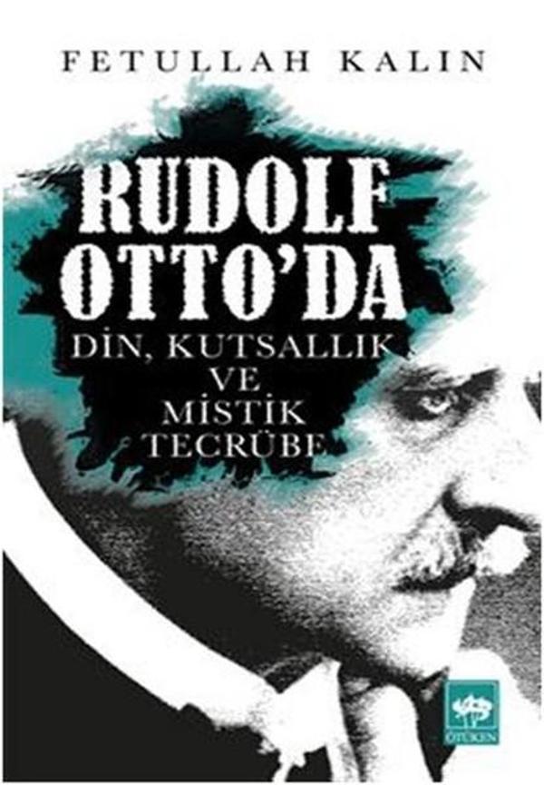 Rudolf Otto'da Din, Kutsallık ve Mistik Tecrübe - Ötüken Neşriyat - Image 1