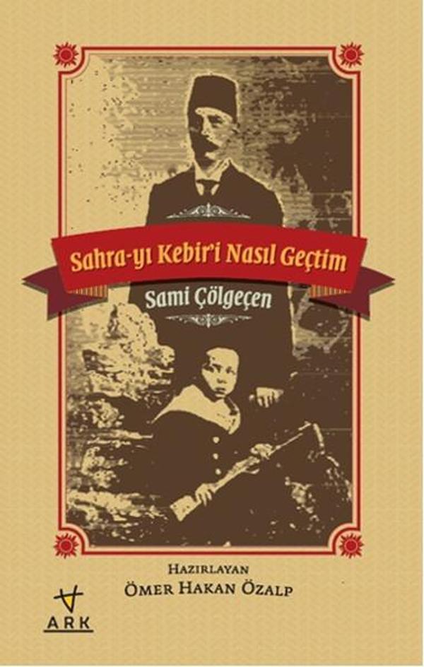 Sahra-yı Kebiri Nasıl Geçtim - Ark Kitapları - Image 1