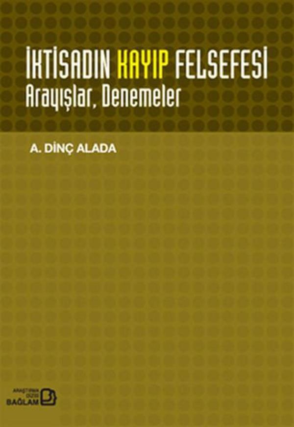 İktisadın Kayıp Felsefesi Arayışlar Denemeler - Bağlam Yayıncılık - Image 1